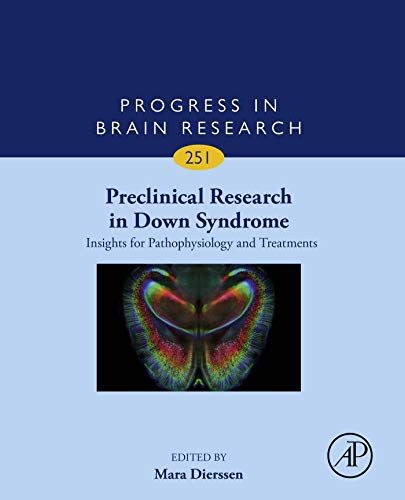Preclinical Research in Down Syndrome. Insights for Pathophysiology and Treatments